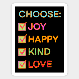 Choose Joy Happy Kind Love Magnet